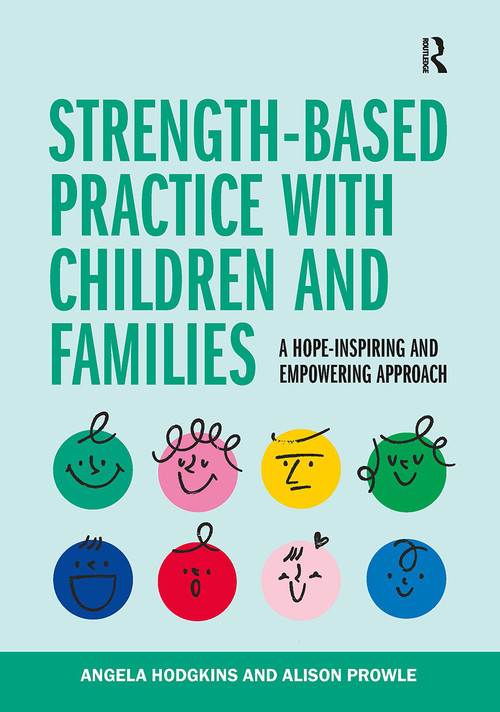 Strength-based Practice with Children and Families by Angela Hodgkins, Alison Prowle, 9781915080264