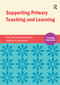 Supporting Primary Teaching and Learning by Fiona Hall, Duncan Hindmarch, Douglas Hoy, Lynn Machin, 9781909682894