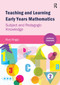 Teaching and Learning Early Years Mathematics (Subject and Pedagogic Knowledge) by Mary Briggs, 9781909330375
