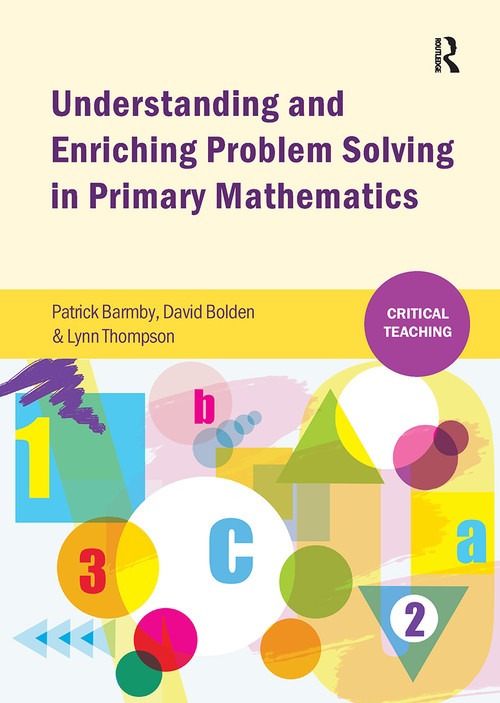 Understanding and Enriching Problem Solving in Primary Mathematics by Patrick Barmby, David Bolden, Lynn Thompson, 9781909330696