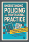 Understanding Policing and Professional Practice by Barrie Sheldon, Peter Williams, Tony Blockley, 9781914171956