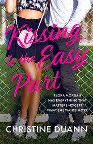 Kissing is the Easy Part by Christine Duann, 9781998341924