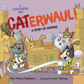 CATerwaul! by Ann Marie Stephens, Jenn Harney, 9781635927993