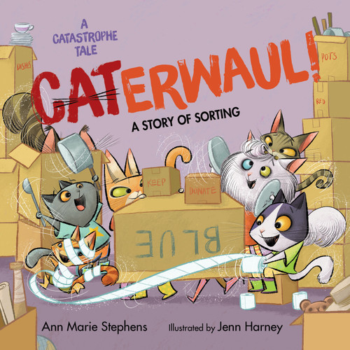 CATerwaul! by Ann Marie Stephens, Jenn Harney, 9781635927993