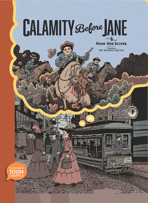 Calamity Before Jane (A TOON Graphic) by Noah Van Sciver, 9781662665400