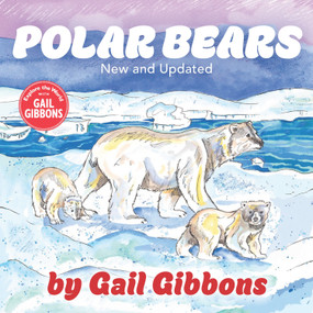 Polar Bears (New & Updated) by Gail Gibbons, 9780823461936
