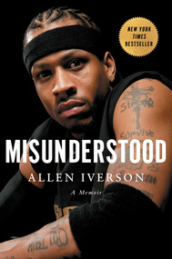 Misunderstood (A Memoir) by Allen Iverson, Ray Beauchamp, 9781476784397
