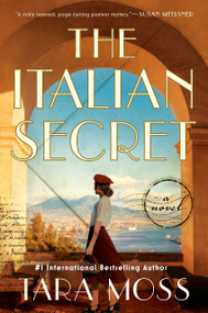 The Italian Secret (A Novel) by Tara Moss, 9780593474754