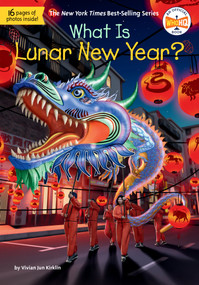 What Is Lunar New Year? by Vivian Jun Kirklin, Who HQ, Gregory Copeland, 9780593888117