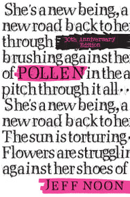 Pollen (30th Anniversary Edition) by Jeff Noon, 9781915998989