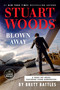 Stuart Woods' Blown Away by Brett Battles, 9798217168903