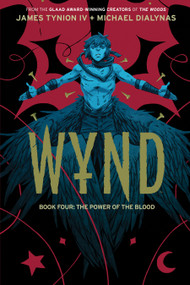 Wynd Book Four: The Power of the Blood by James Tynion IV, Michael Dialynas, 9798892153874