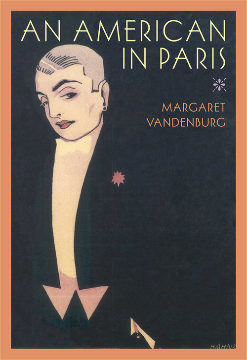 An American in Paris (A Novel) by Margaret Vandenburg, 9781573441070