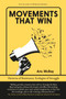 Movements that Win (Patterns of Resistance, Ecologies of Struggle) by Aric McBay, 9781644215081