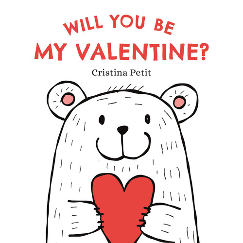 Will You Be My Valentine? by Cristina Petit, Cristina Petit, 9781536241921