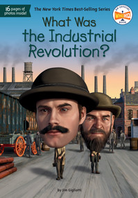 What Was the Industrial Revolution? - 9780593754269 by Jim E. Gigliotti, Who HQ, David Malan, 9780593754269