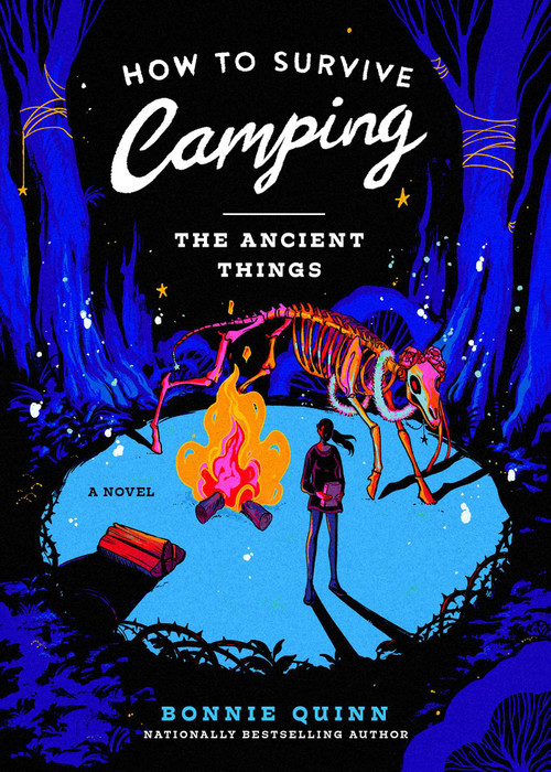 How to Survive Camping: The Ancient Things by Bonnie Quinn, 9781668096673