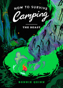 How to Survive Camping: The Beast by Bonnie Quinn, 9781668096697