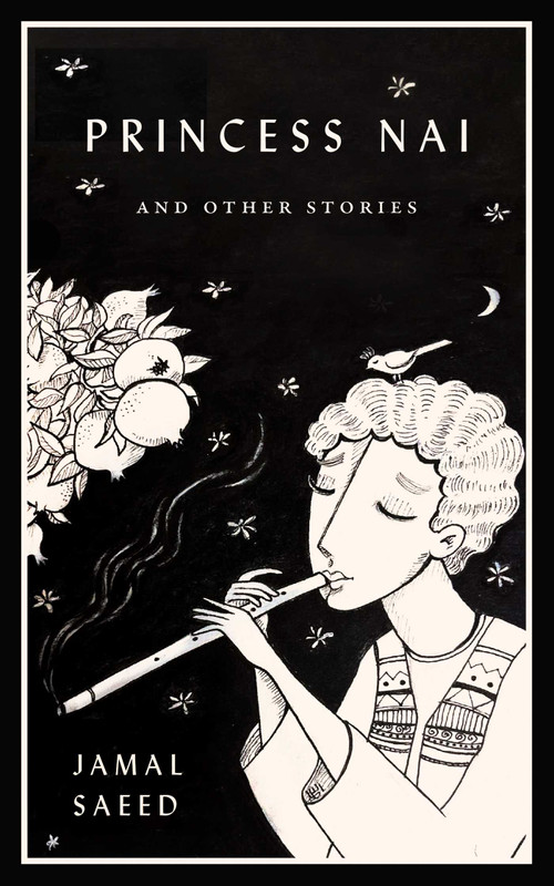 Princess Nai and Other Stories by Jamal Saeed, 9781770418042