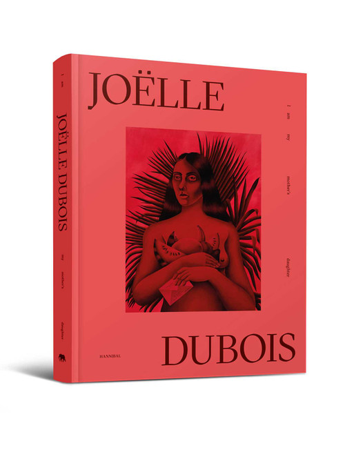 Joëlle Dubois (I Am My Mother's Daughter) by Joëlle Dubois, 9789493416116