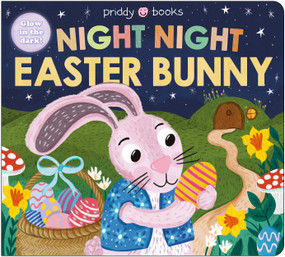 Night Night Easter Bunny (Night Night Books) (A Bedtime Book for Easter) by Priddy Books, 9781684495641