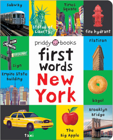 First Words New York (A Board Book with Pictures and Words All About New York) by Priddy Books, 9781684495672