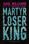 Martyr Loser King (A Graphic Novel) by Saul Williams, Morgan Sorne, 9781626721999
