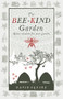 The Bee-Kind Garden (Apian wisdom for your garden) - 9781399427500 by David Squire, 9781399427500