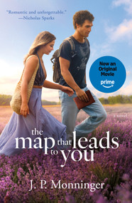 The Map That Leads to You (A Novel) - 9781250427502 by J. P. Monninger, 9781250427502