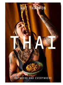 THAI (Anywhere and Everywhere) by Nat Thaipun, 9781761451829