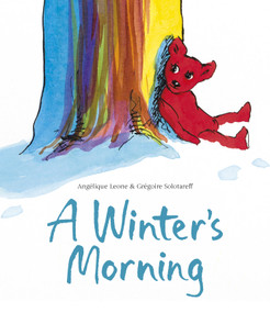 A Winter's Morning by Angélique Leone, Gregoire Solotareff, 9798895090381