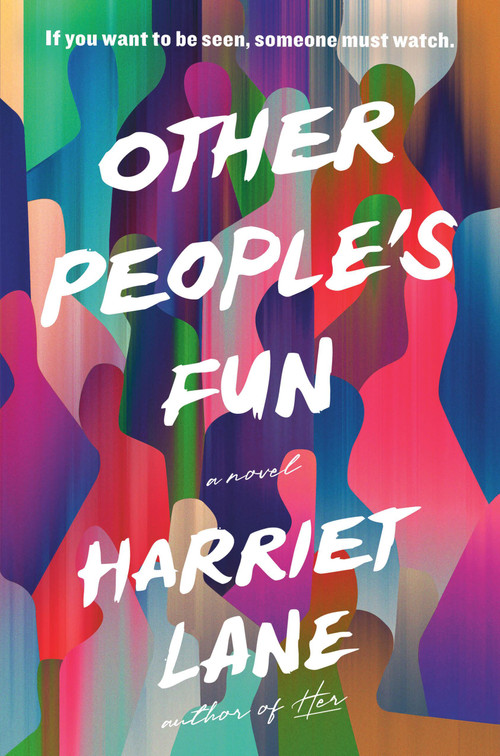 Other People's Fun (A Novel) by Harriet Lane, 9780316369947