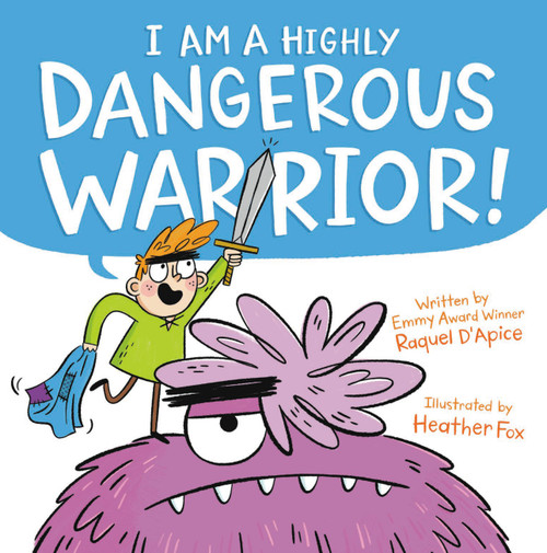 I Am a Highly Dangerous Warrior! by Raquel D'Apice, Heather Fox, 9780316453974
