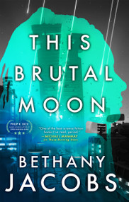 This Brutal Moon by Bethany Jacobs, 9780316463669