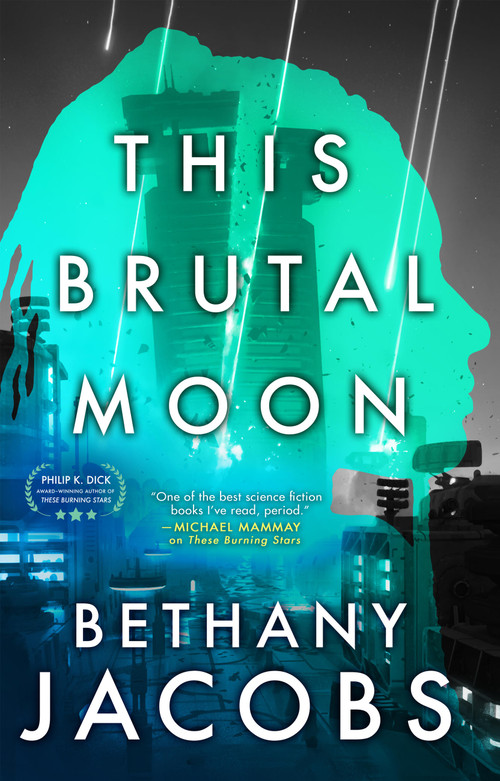 This Brutal Moon by Bethany Jacobs, 9780316463669