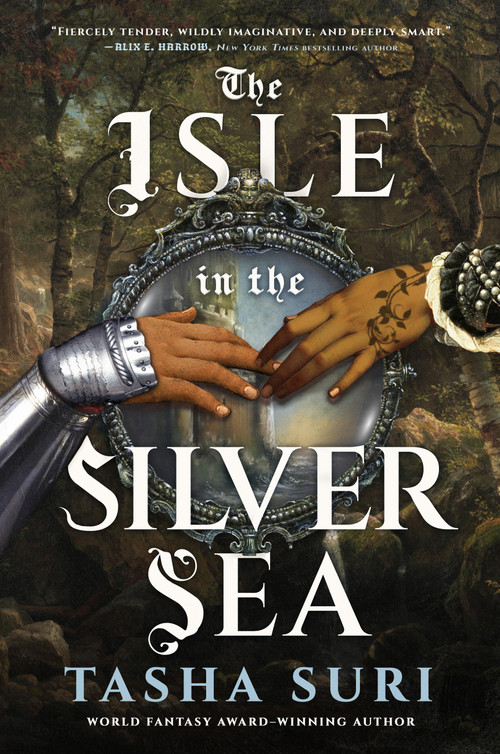 The Isle in the Silver Sea by Tasha Suri, 9780316595087