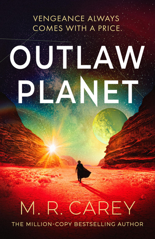 Outlaw Planet by M. R. Carey, 9780316595469