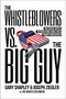 The Whistleblowers vs. The Big Guy (Two Special Agents, the Biden Crime Family, and a Corrupt Bureaucracy) by Joe Ziegler, Gary Shapley, 9780316596596