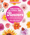 Creative Alcohol Ink Flowers (A Step-by-Step Guide to 20 Stunning Floral Designs) by Anne Roos Smink, 9780760397800