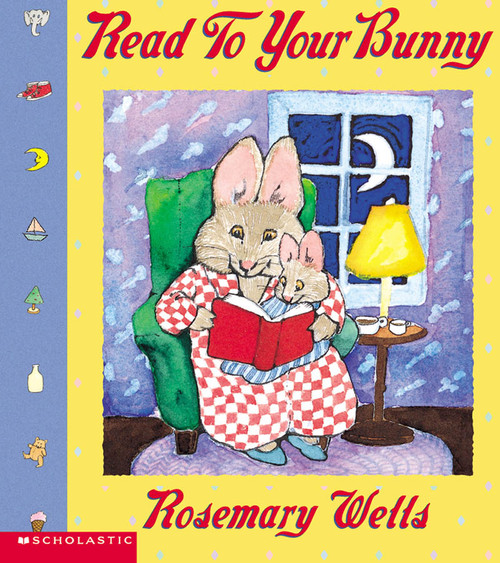 Read to Your Bunny by Rosemary Wells, Rosemary Wells, 9780439087179