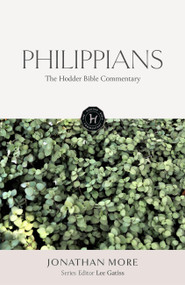 The Hodder Bible Commentary: Philippians by Jonathan More, 9781399827614