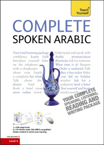 Complete Spoken Arabic (of the Arabian Gulf) Beginner to Intermediate Course (Learn to read, write, speak and understand a new language) by Frances Altorfer, 9781444105469