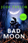 Bad Moon by Jodi Taylor, 9781472286956