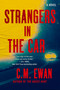 Strangers in the Car by C.M. Ewan, 9781538766286