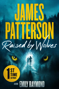 Raised by Wolves (A Thriller) by James Patterson, Emily Raymond, 9781538767047