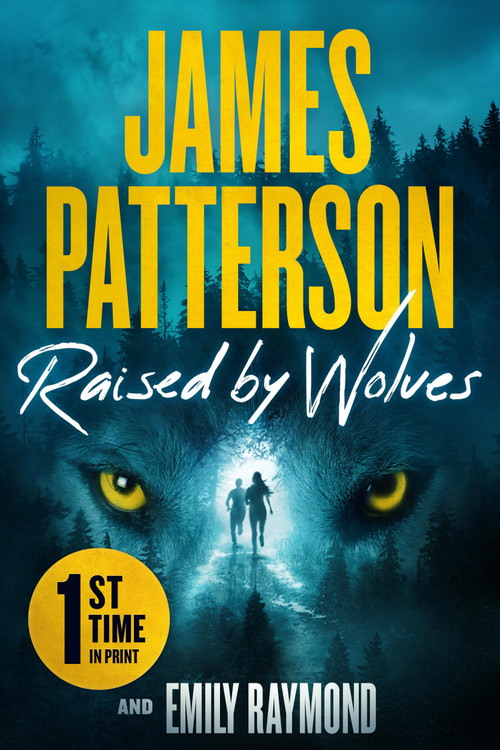 Raised by Wolves (A Thriller) by James Patterson, Emily Raymond, 9781538767047