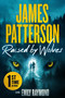 Raised by Wolves (A Thriller) by James Patterson, Emily Raymond, 9781538767047