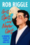 Grit, Spit, and Never Quit (A Marine's Guide to Comedy and Life) by Rob Riggle, 9781538769546