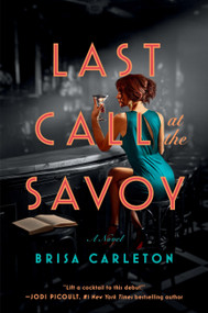 Last Call at the Savoy by Brisa Carleton, 9781538772881