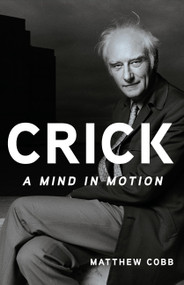Crick (A Mind in Motion) by Matthew Cobb, 9781541602885